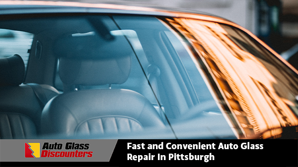 Fast and Convenient Auto Glass Repair in Pittsburgh