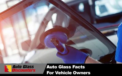 Auto Glass Facts For Vehicle Owners